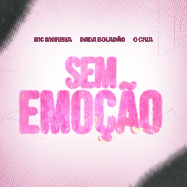 Sem Emoção by Mc Morena, Dadá Boladão, O CRIA