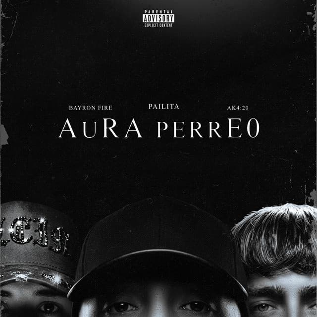 AuRA PERRe0 by Pailita, Ak4:20, Bayron Fire
