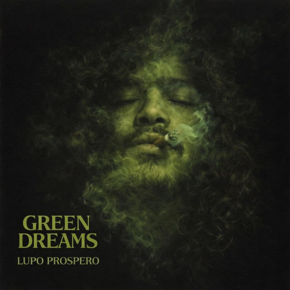 GREEN DREAMS by Lupo Prospero