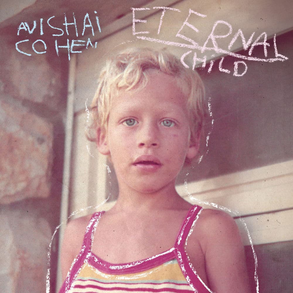 Eternal Child by Avishai Cohen