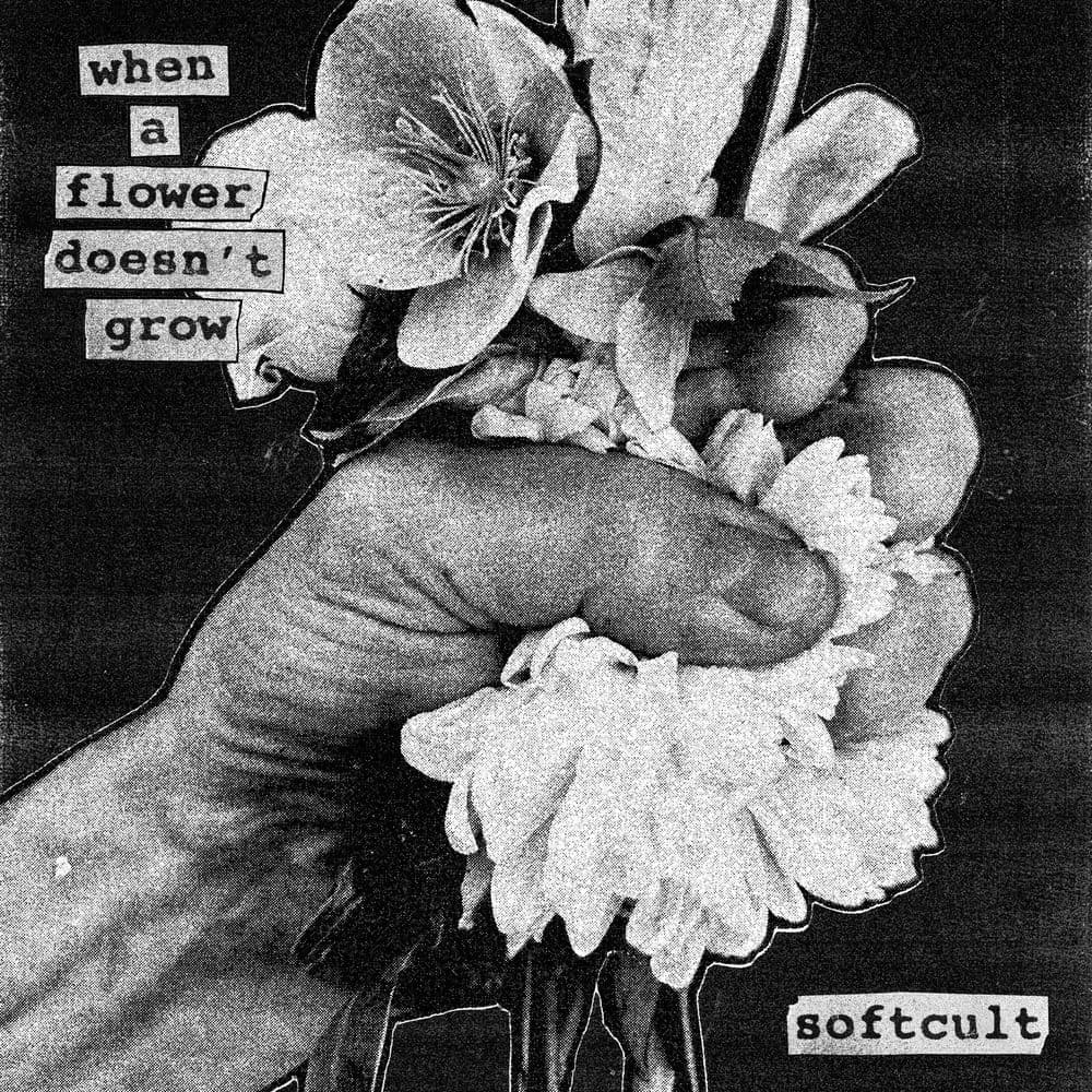 When A Flower Doesn't Grow by Softcult